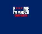 David Guetta presents F*** me I´m Famous