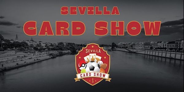 Sevilla Card Show