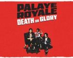 Palaye Royale - Death Or Glory EU/UK 2024 Tour