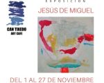 Exhibition JESUS ​​DE MIGUEL