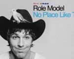 Role Model - NO PLACE LIKE TOUR