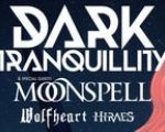 Dark Tranquillty + Moonspell + Wolfheart + Hiraes