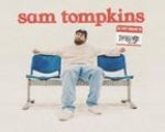 Sam Tompkins: Hi, My Name Is Insecure Tour