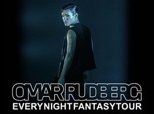 Omar Rudberg - Every Night Fantasy Tour