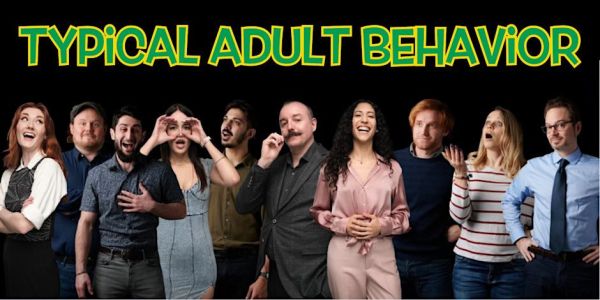 Typical Adult Behavior • Improv Comedy in English • Thursday