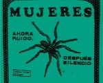 Mujeres ‘Now Noise, Then Silence’