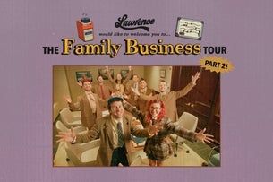 Lawrence ? The Family Business Tour Part 2