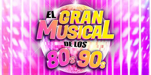 El gran musical de los 80s 90s