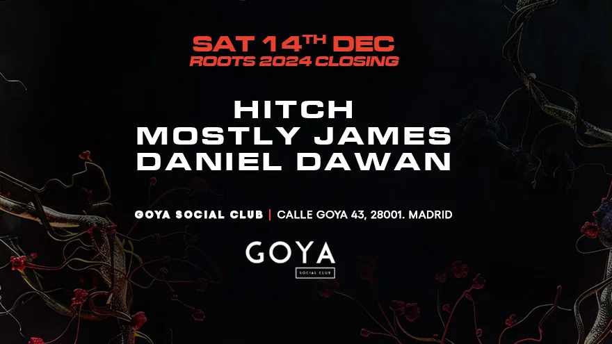 Roots 2024 Closing Party w/ Hitch, Mostly James & Daniel Dawan