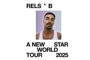 Rels B - A New Star World Tour 2025