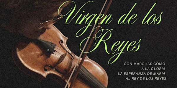 Holy Week Concert "Virgin of the Kings"