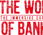 The world of Banksy - The immersive experience - Permanent exhibition